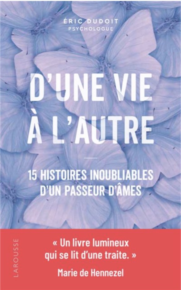 Couverture du livre de Eric Dudoit, D'une vie à l'autre. Magali Jacques s'est occupée activement de la promotion de ce livre.