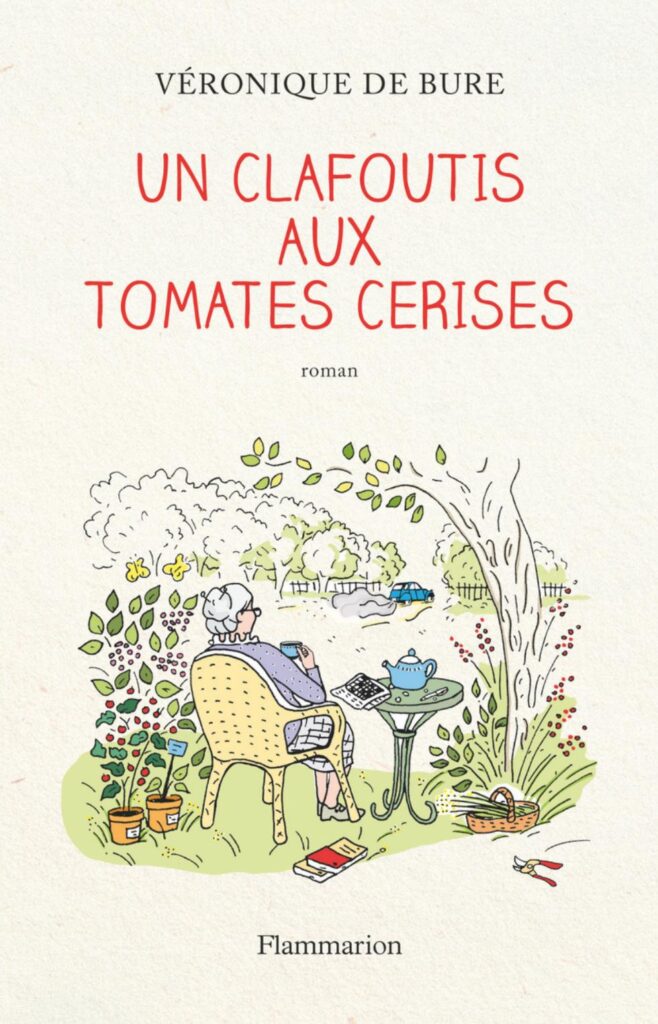 Couverture du livre Un clafoutis aux tomates cerises de Véronique de Bure, Flammarion