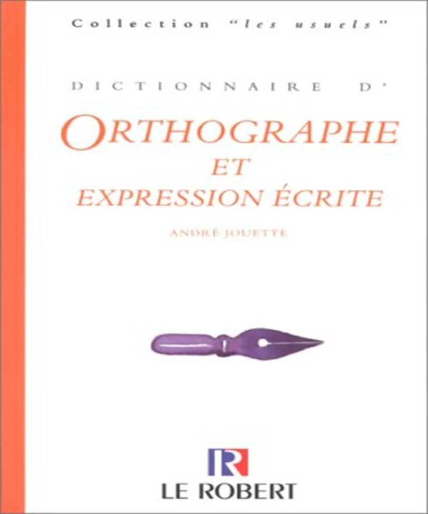 Couverture du livre "Dictionnaire d'orthographe et expression écrite" d'André Jouette, bible utilisée par Hélène Meurice pour relire et corriger les manuscrits que lui confient les maisons d'édition