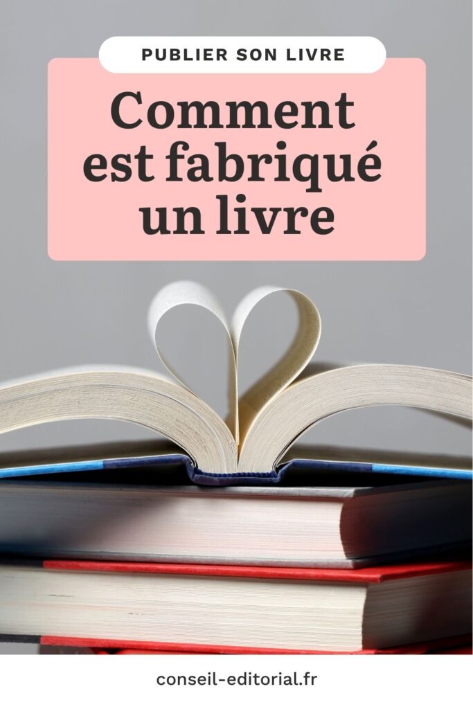 Comment est fabriqué un livre